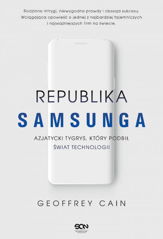 Republika Samsunga. Azjatycki tygrys, kt�ry podbi� �wiat technologii
