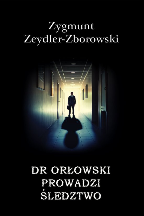 Dr Or�owski prowadzi �ledztwo