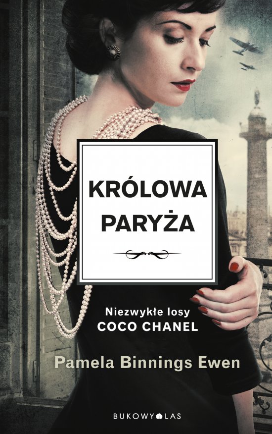 Kr�lowa Pary�a. Niezwyk�e losy Coco Chanel