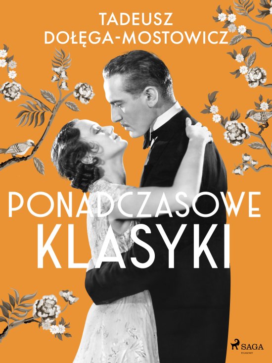 Tadeusz Do��ga-Mostowicz: Ponadczasowe klasyki