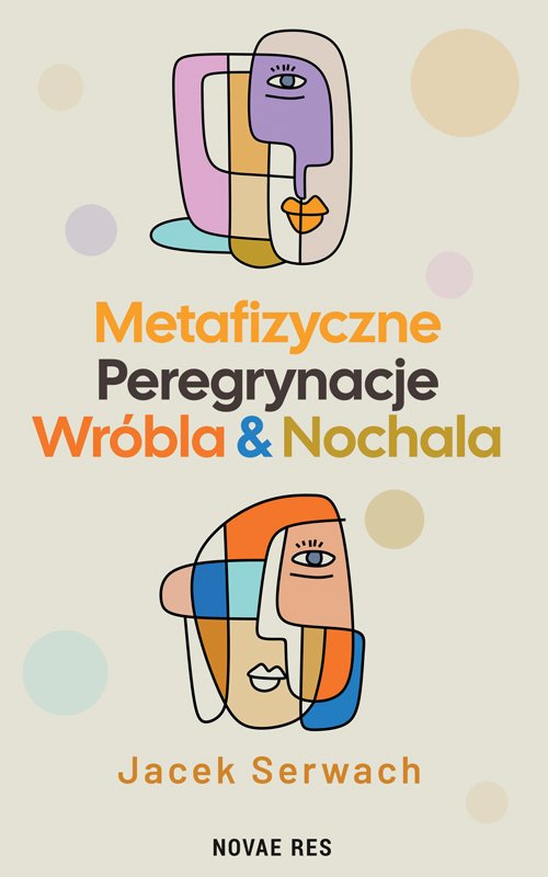 Metafizyczne Peregrynacje Wr�bla & Nochala