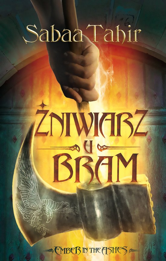 Ember in the Ashes. Tom 3. �niwiarz u bram