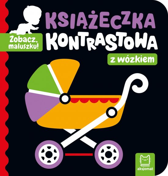 Zobacz, maluszku! Ksi��eczka kontrastowa z w�zkiem