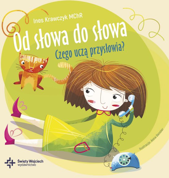 Od s�owa do s�owa. Czego ucz� przys�owia?
