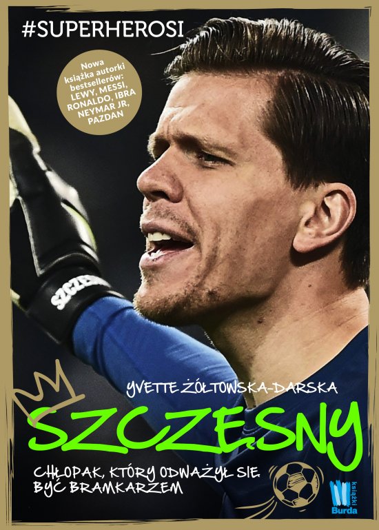 Szcz�sny. Ch�opak, kt�ry odwa�y� si� by� bramkarzem