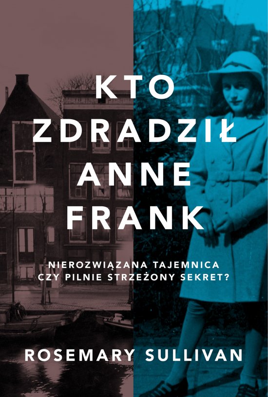 Kto zdradzi� Anne Frank