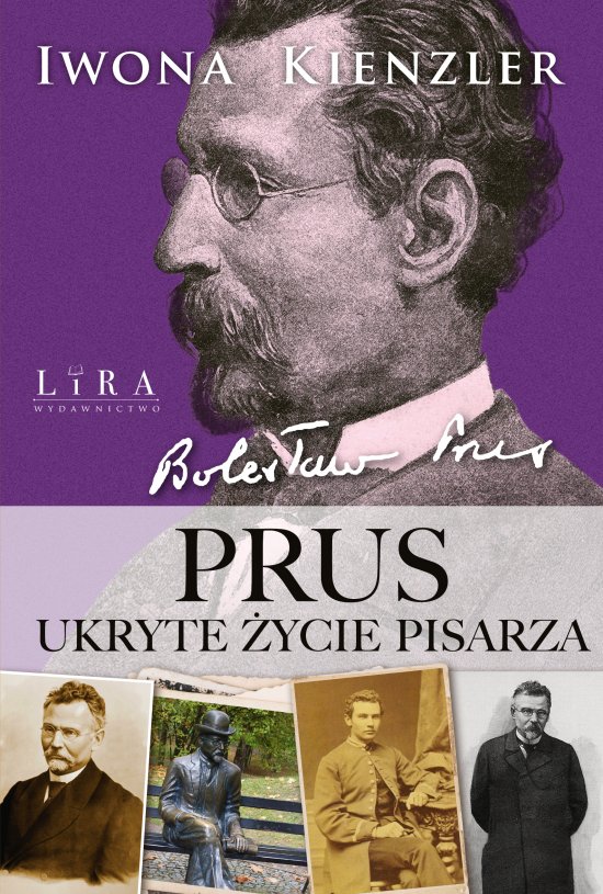 Prus. Ukryte �ycie pisarza