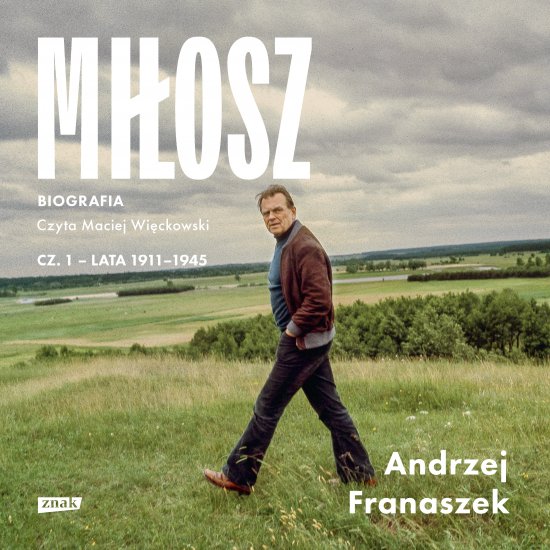 Mi�osz. Biografia. Tom 1