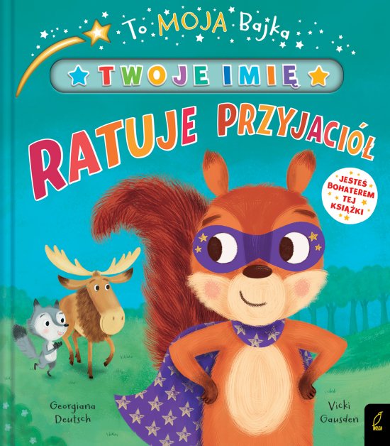 To moja bajka. Ratuje przyjaci�