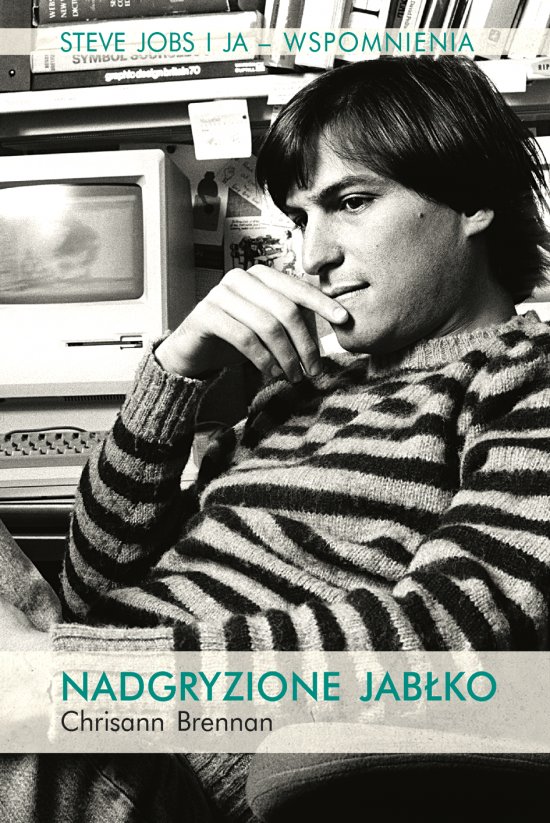 Nadgryzione jab�ko. Steve Jobs i ja - wspomnienia