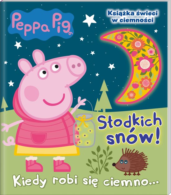 Peppa Pig. S�odkich sn�w! 2. Kiedy robi si� ciemno...