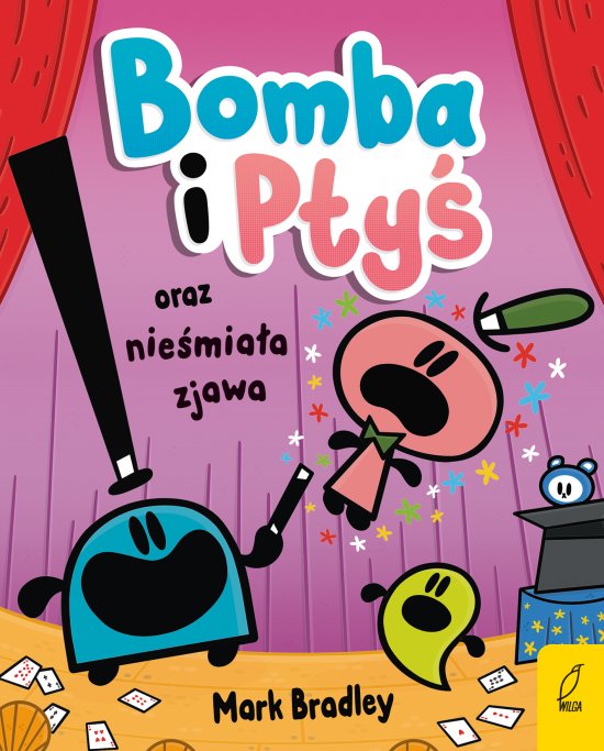 Bomba i Pty� oraz nie�mia�a zjawa. Tom 3