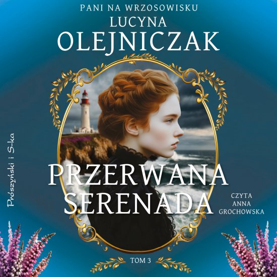 Pani na wrzosowisku. Tom 3. Przerwana serenada