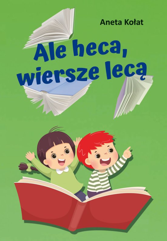 Ale heca, wiersze lec�