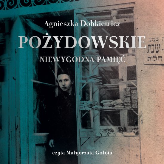 Po�ydowskie. Niewygodna pami��