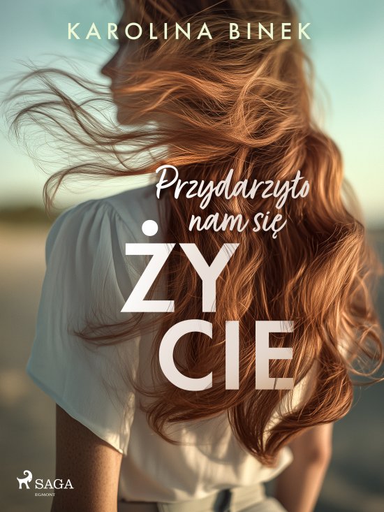 Przydarzy�o nam si� �ycie