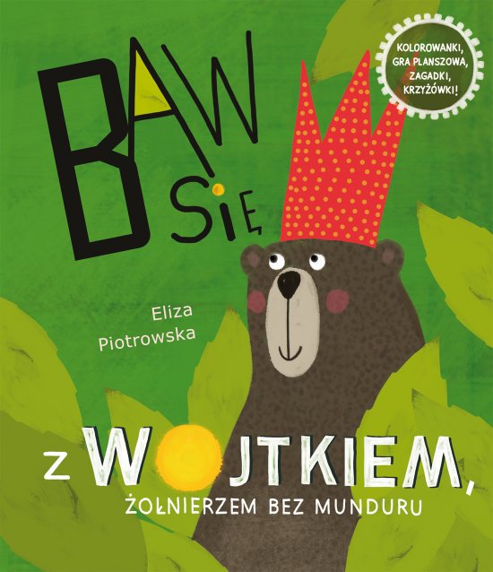 Baw si� z Wojtkiem, �o�nierzem bez munduru