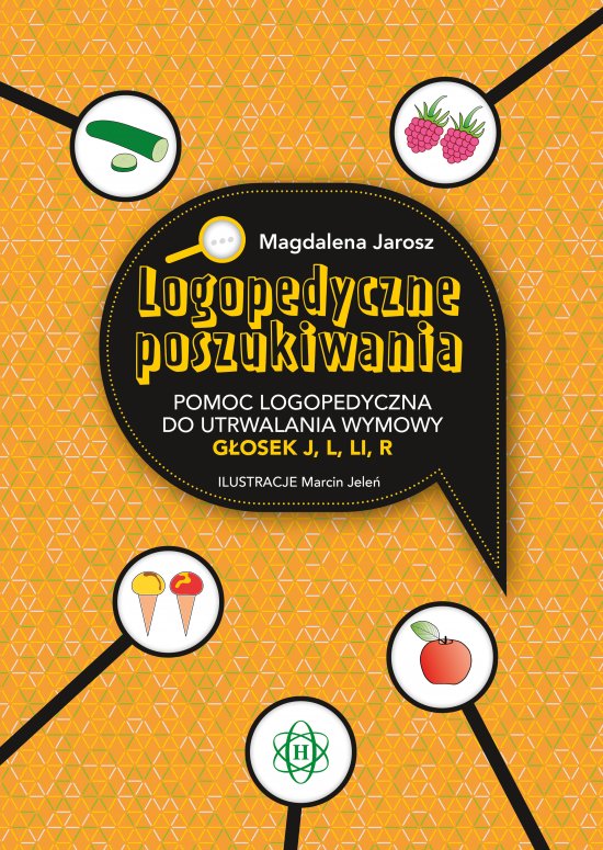 Logopedyczne poszukiwania. Pomoc logopedyczna do utrwalania wymowy g�osek j, l, li, r