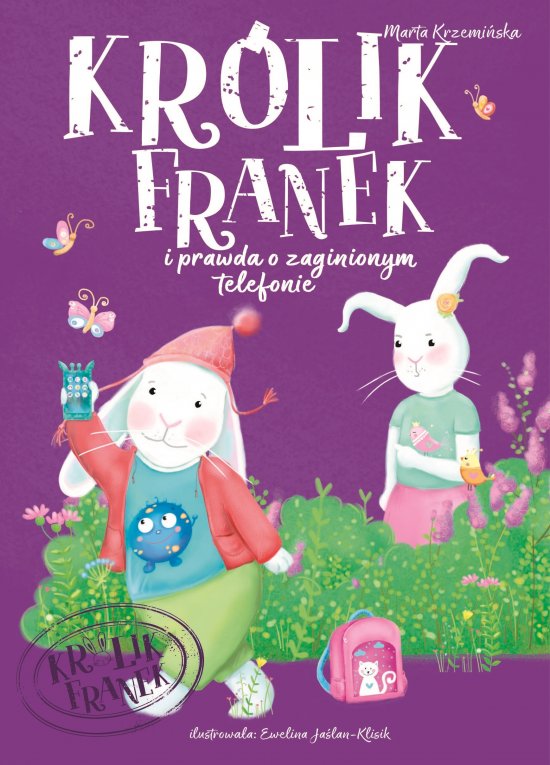 Kr�lik Franek i prawda o zaginionym telefonie. Tom 3