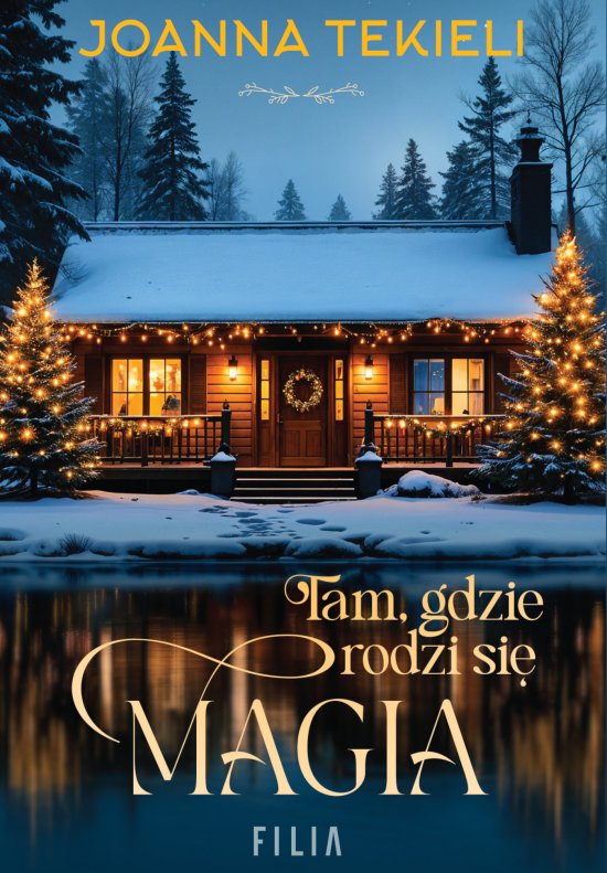 Tam, gdzie rodzi si� magia