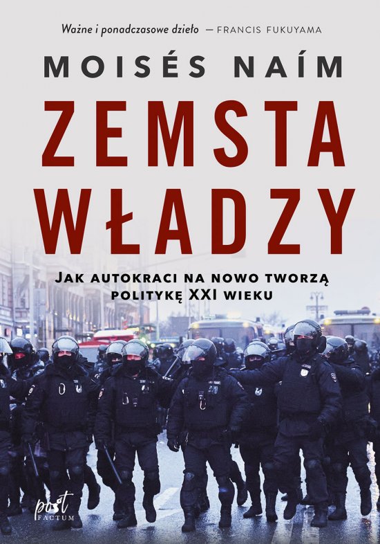 Zemsta w�adzy. Jak autokraci na nowo tworz� polityk� XXI wieku