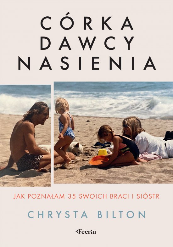 C�rka dawcy nasienia. Jak pozna�am 35 swoich braci i si�str