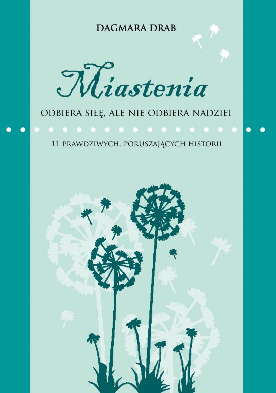 Miastenia odbiera si��, ale nie odbiera nadziei