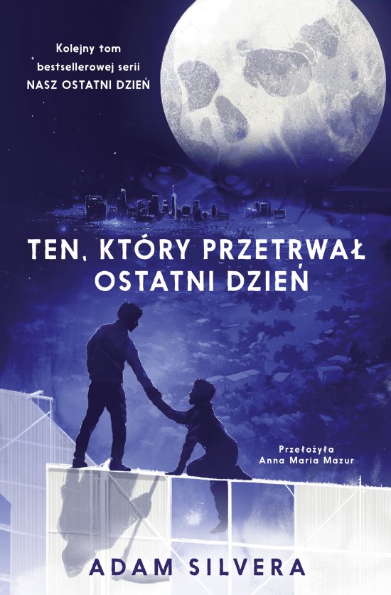 Ten, kt�ry przetrwa� ostatni dzie�