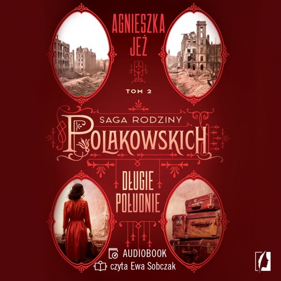 D�ugie po�udnie. Saga rodziny Polakowskich. Tom 2