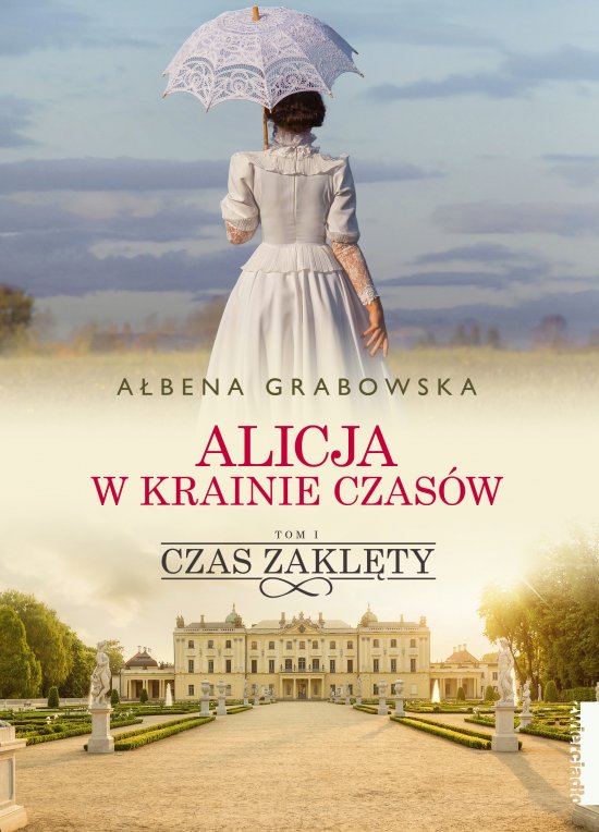 Alicja w krainie czas�w. Czas zakl�ty. Tom 1