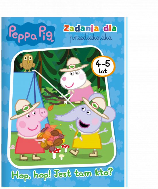Peppa Pig. Zadania dla przedszkolaka. Hop. hop! Jest tam kto