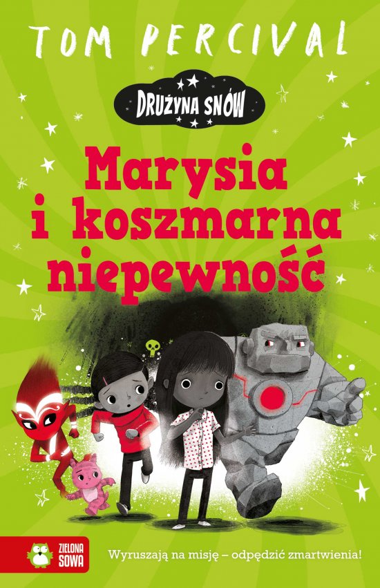 Dru�yna Sn�w. Marysia i koszmarna niepewno��