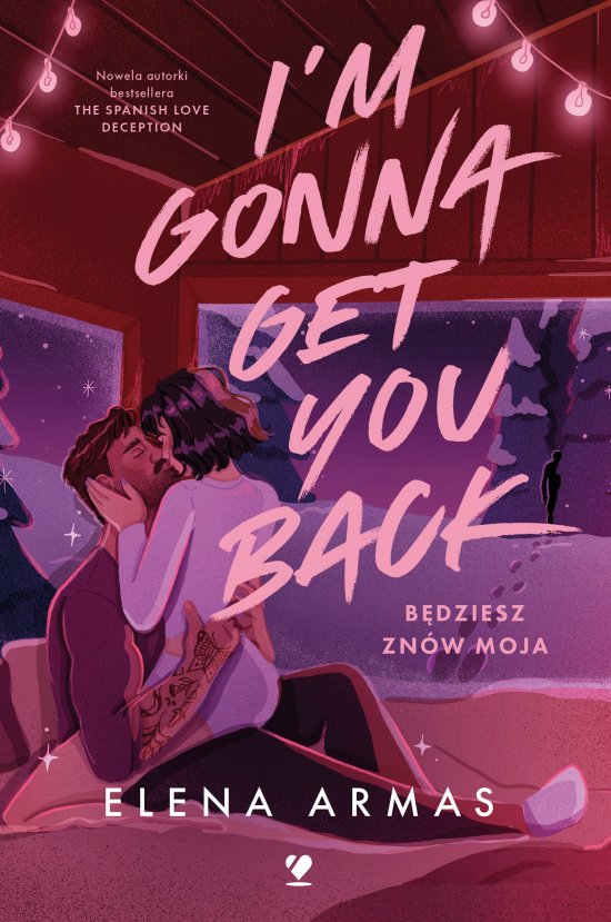 I'm Gonna Get You Back. B�dziesz zn�w moja