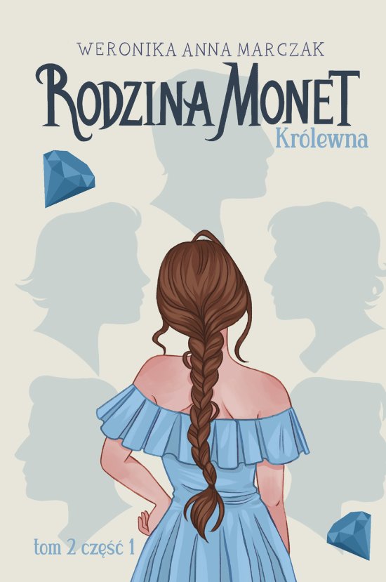 Rodzina Monet. Tom 2. Kr�lewna. Cz�� 1