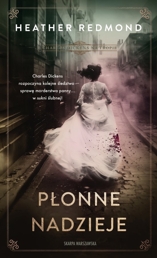 Charles Dickens na tropie. P�onne nadzieje