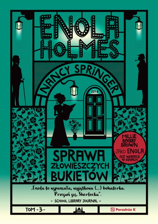 Enola Holmes. Sprawa z�owieszczych bukiet�w. Tom 3