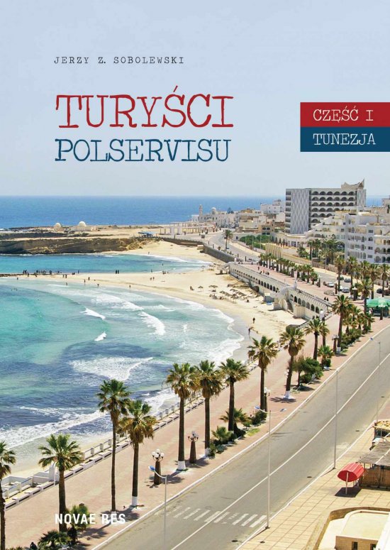 Tury�ci Polservisu. Cz�� I. Tunezja