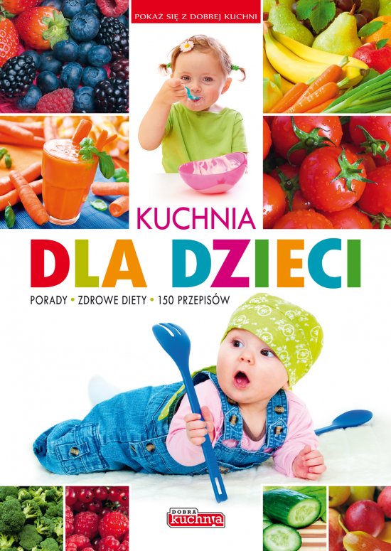 Dobra kuchnia. Kuchnia dla dzieci