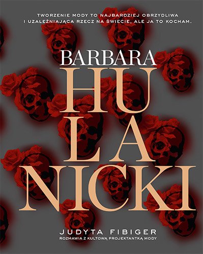 Barbara Hulanicki. Wa�ne jest tylko jutro