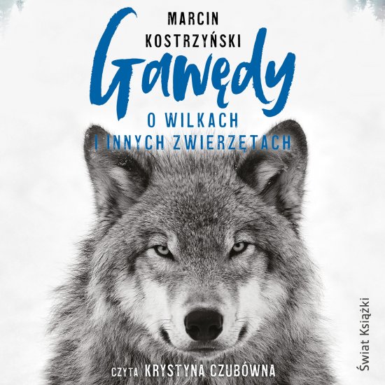 Gaw�dy o wilkach i innych zwierz�tach
