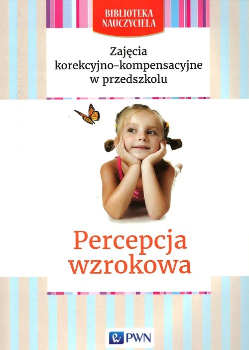 Zaj�cia korekcyjno-kompensacyjne w przedszkolu Percepcja wzrokowa