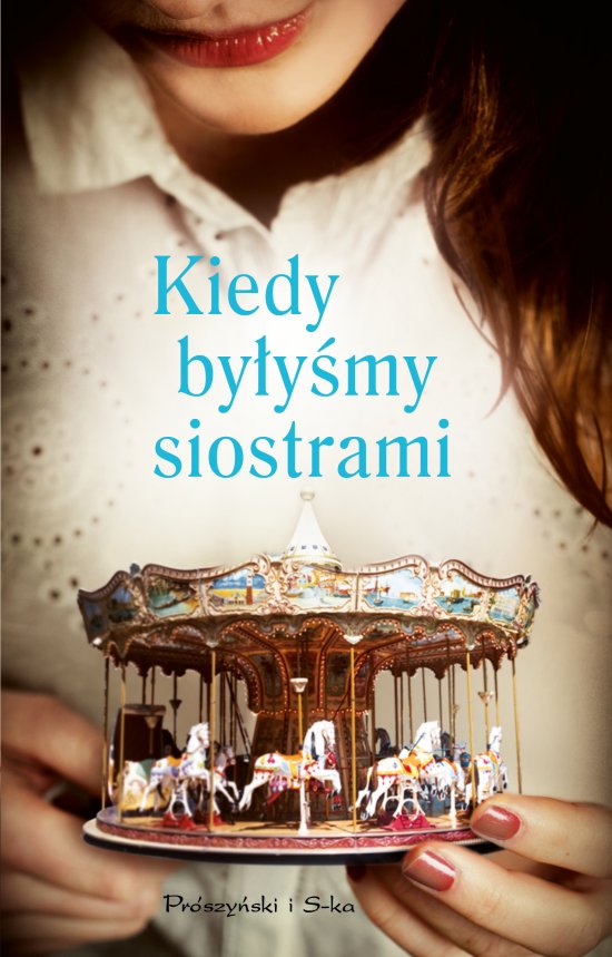 Kiedy by�y�my siostrami