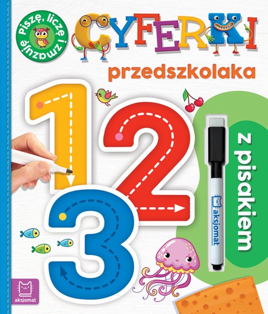 Cyferki przedszkolaka z pisakiem. Pisz�, licz� i zmazuj�. Wydanie II