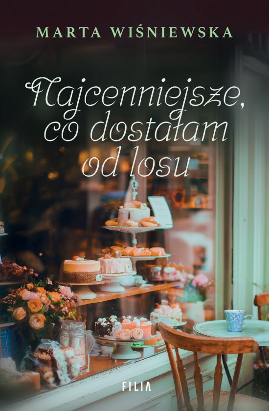 Najcenniejsze co dosta�am od losu