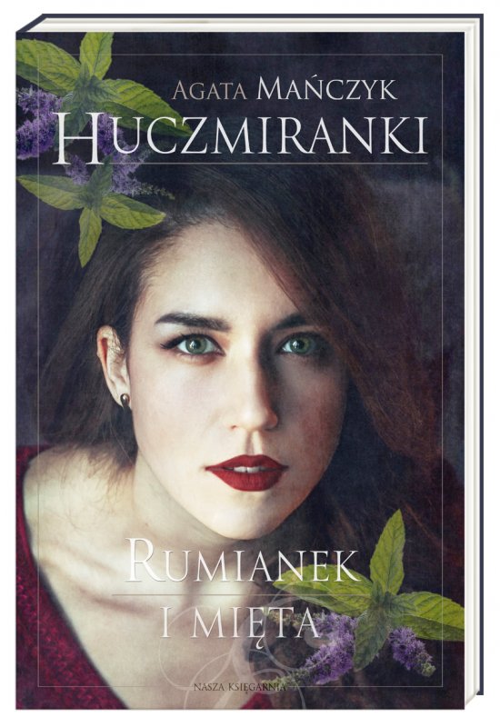 Huczmiranki. Rumianek i mi�ta. Tom 2