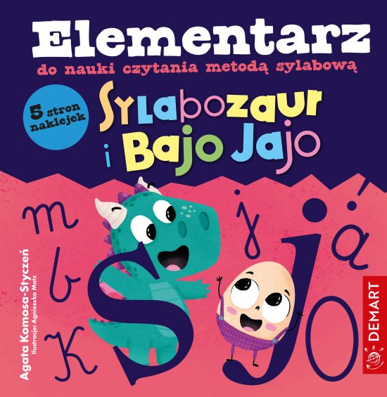 Sylabozaur i Bajo Jajo. Elementarz do nauki czytania metod� sylabow�