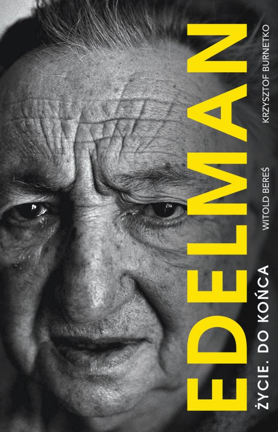 Marek Edelman. Zycie do ko�ca