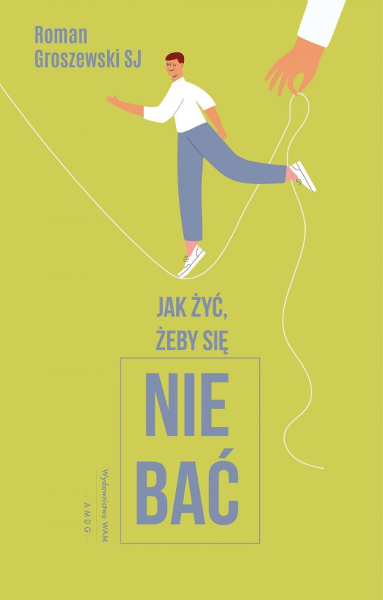 Jak �y�, �eby si� nie ba�?