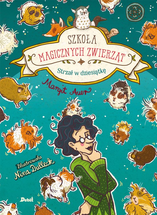Szko�a magicznych zwierz�t. Strza� w dziesi�tk�
