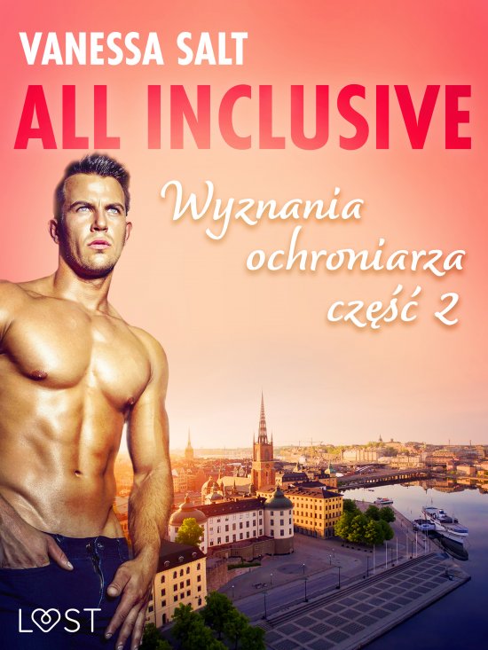 All inclusive - Wyznania ochroniarza: cz�� 2